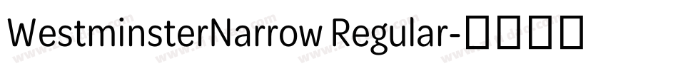 WestminsterNarrow Regular字体转换